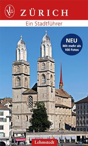 Zürich: Ein Stadtführer von Lehmstedt Verlag