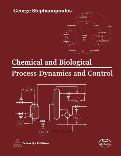 Chemical and Biological Process Dynamics and Control von Tetractys Editions