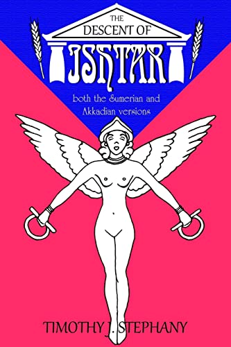The Descent of Ishtar: both the Sumerian and Akkadian versions von CREATESPACE