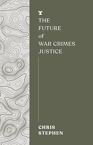 The Future of War Crimes Justice (FUTURES) von Melville House UK