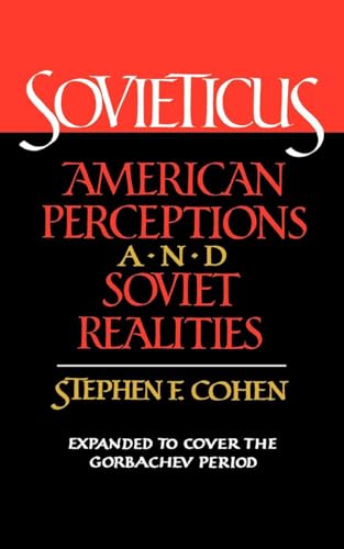 Sovieticus: American Perceptions and Soviet Realities
