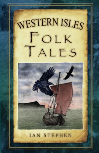 Western Isles Folk Tales (Folk Tales: United Kingdom) von The History Press