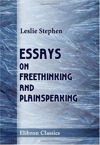 Essays on Freethinking and Plainspeaking