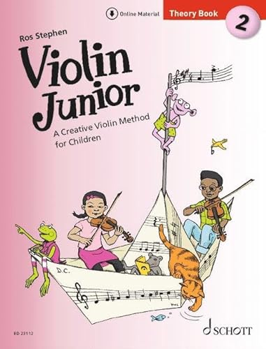 Violin Junior: Theory Book 2: A Creative Violin Method for Children. Band 2. Violine. (Violin Junior - englische Ausgabe, Theoriebuch 2) von SCHOTT MUSIC GmbH & Co KG, Mainz