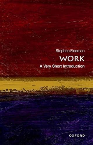 Work: A Very Short Introduction (Very Short Introductions) von Oxford University Press, USA
