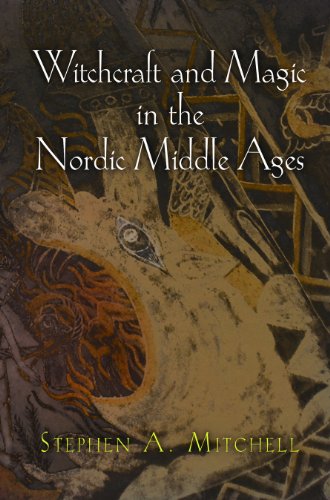 Witchcraft and Magic in the Nordic Middle Ages von University of Pennsylvania Press