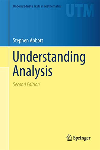 Understanding Analysis (Undergraduate Texts in Mathematics) von Springer