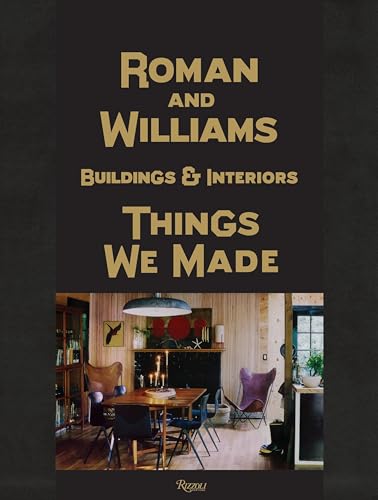 Roman And Williams Buildings and Interiors: Things We Made von Rizzoli