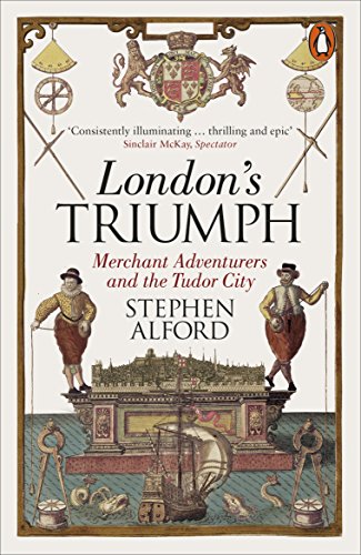 London's Triumph: Merchant Adventurers and the Tudor City von Penguin