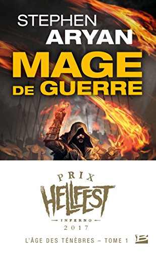 L'Âge des Ténèbres, T1 : Mage de guerre (Prix Hellfest Inferno 2017) von BRAGELONNE