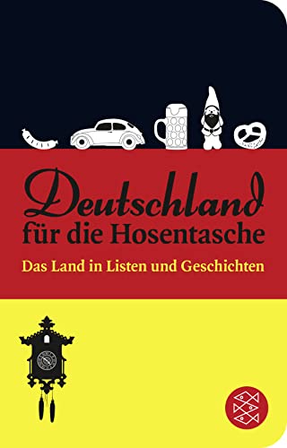 Deutschland für die Hosentasche: Das Land in Listen und Geschichten