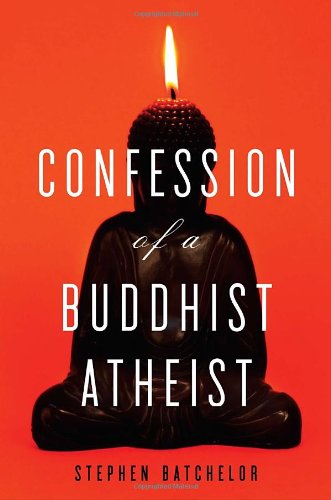 Confession of a Buddhist Atheist von Spiegel & Grau