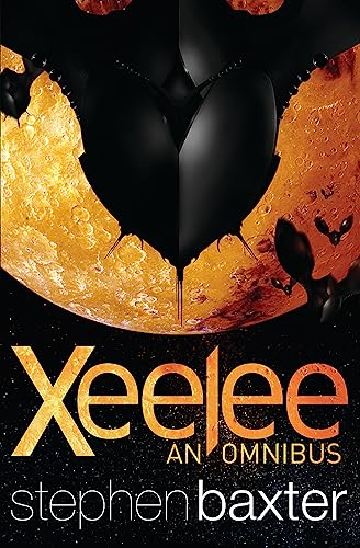 Xeelee: An Omnibus: Raft, Timelike Infinity, Flux, Ring von Gollancz
