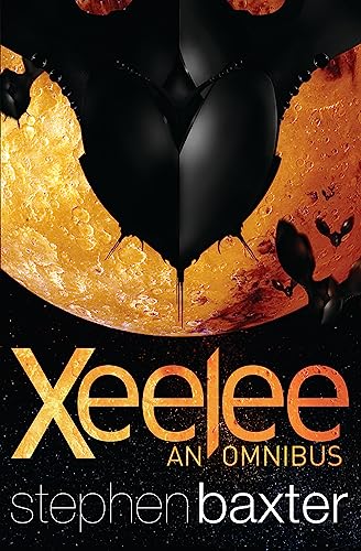 Xeelee: An Omnibus: Raft, Timelike Infinity, Flux, Ring Xeelee: An Omnibus: Raft, Timelike Infinity, Flux, Ring