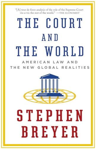 The Court and the World: American Law and the New Global Realities von Vintage