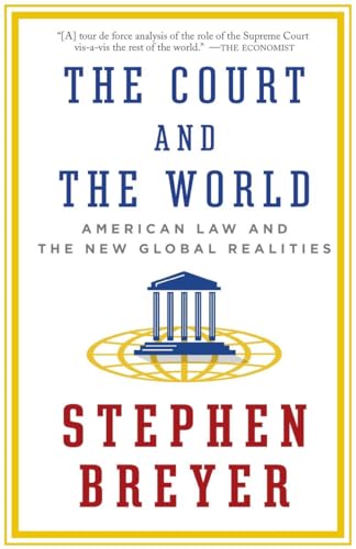 The Court and the World: American Law and the New Global Realities