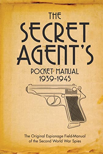 The Secret Agent's Pocket Manual: 1939-1945 von Osprey Publishing (UK)