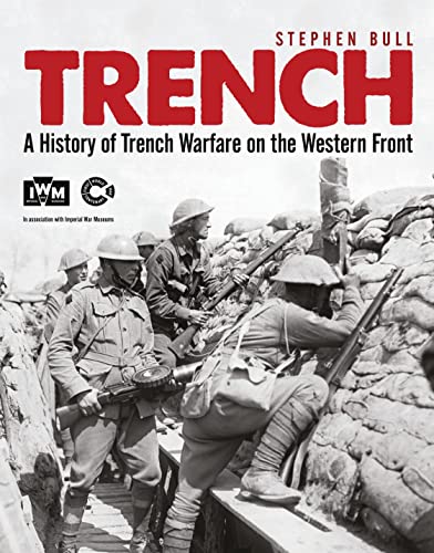 Trench: A History of Trench Warfare on the Western Front (General Military) von Osprey Publishing (UK)