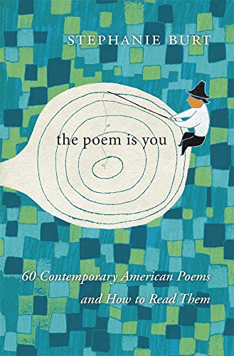 The Poem Is You: 60 Contemporary American Poems and How to Read Them von Harvard University Press