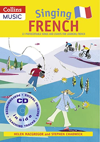 Singing French (Book + CD): 22 Photocopiable Songs and Chants for Learning French (Singing Languages)