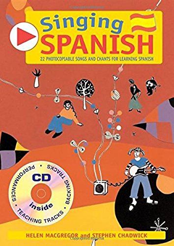 Singing Spanish: 22 Photocopiable Songs and Chants for Learning Spanish (Singing Languages) von HarperCollins Publishers