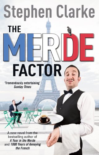The Merde Factor: How to survive in a Parisian Attic von Arrow