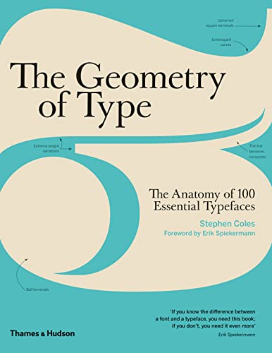 The Geometry of Type: The Anatomy of 100 Essential Typefaces von Thames & Hudson Ltd