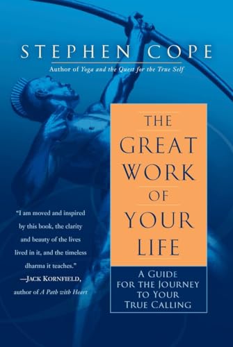 The Great Work of Your Life: A Guide for the Journey to Your True Calling von Bantam