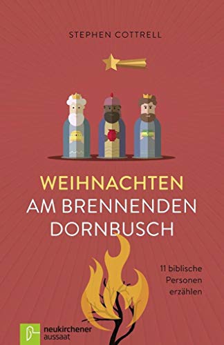 Weihnachten am brennenden Dornbusch: 11 biblische Personen erzählen von Neukirchener Aussaat