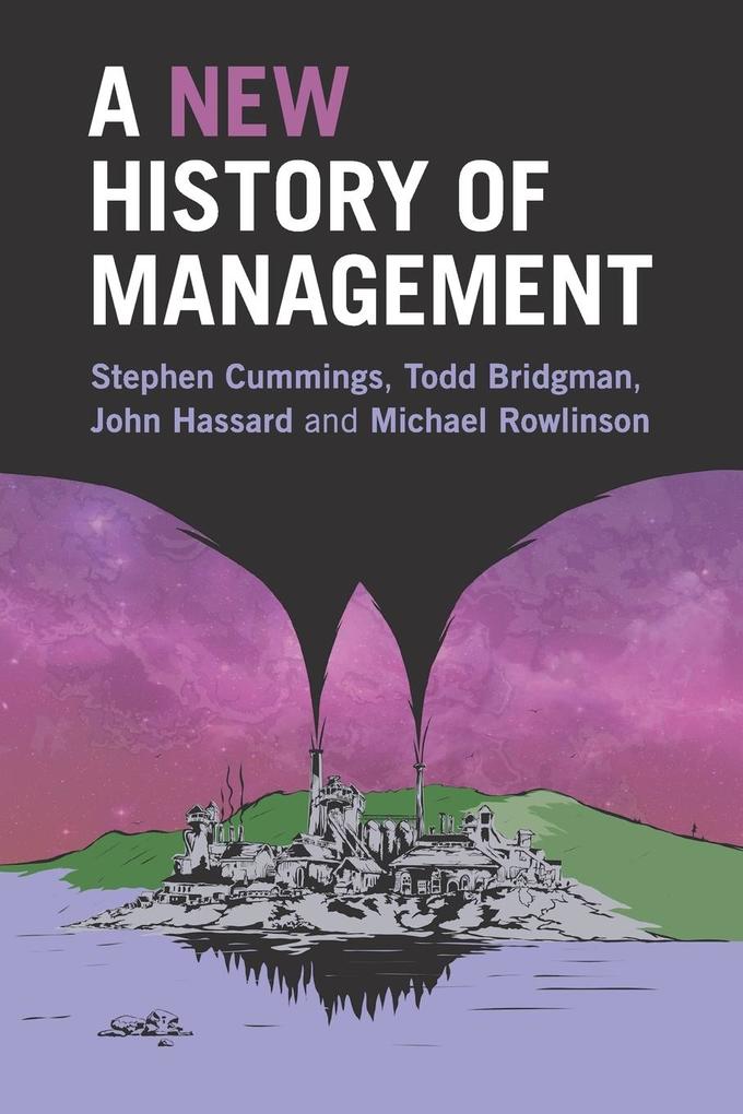 A New History of Management von Cambridge University Press