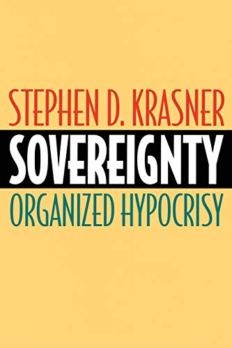 Sovereignty: Organized Hypocrisy von Princeton University Press