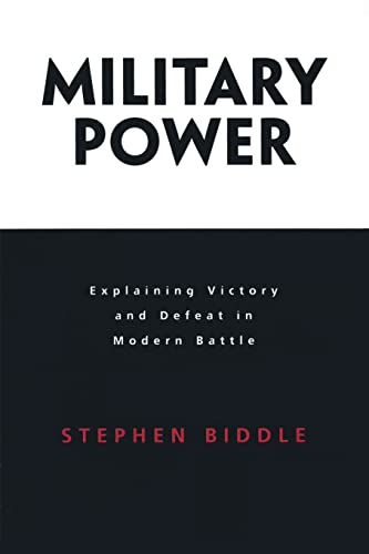 Military Power: Explaining Victory and Defeat in Modern Battle von Princeton University Press