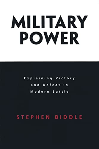 Military Power: Explaining Victory and Defeat in Modern Battle Military Power: Explaining Victory and Defeat in Modern Battle