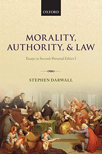 Morality, Authority, and Law: Essays in Second-Personal Ethics I von Oxford University Press