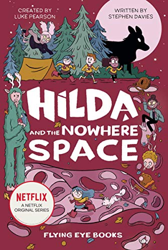 Hilda and the Nowhere Space (Hilda Netflix Original Series Tie-In Fiction 3) von Grantham Book Services Ltd