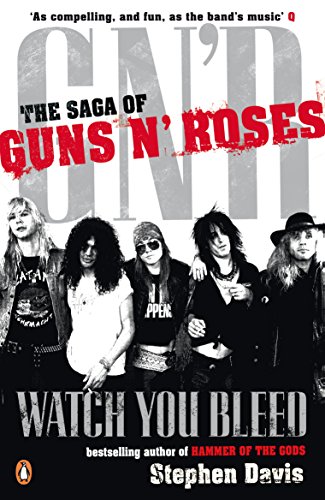Watch You Bleed: The Saga of Guns N' Roses von Penguin