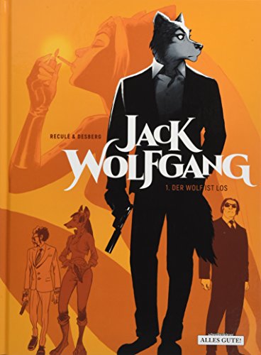 Jack Wolfgang: 1. Der Wolf ist los Jack Wolfgang: 1. Der Wolf ist los