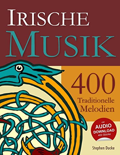 Irische Musik - 400 Traditionelle Melodien von Createspace Independent Publishing Platform