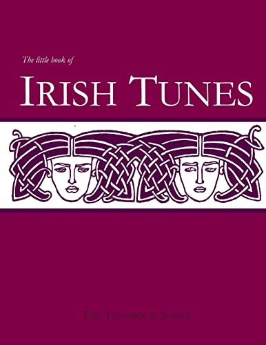 The Little Book of Irish Tunes (The Tunebook Series, Band 1) von Createspace Independent Publishing Platform