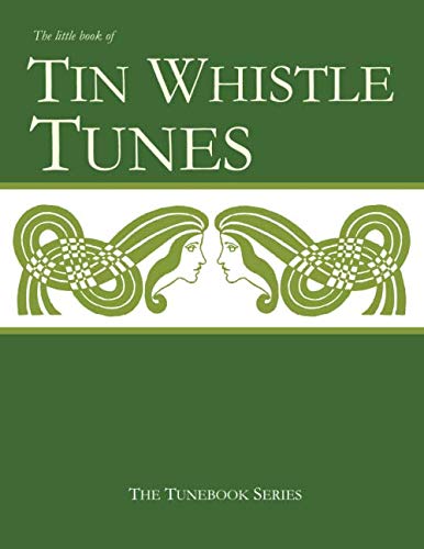 The Little Book of Tin Whistle Tunes (The Tunebook Series, Band 3)