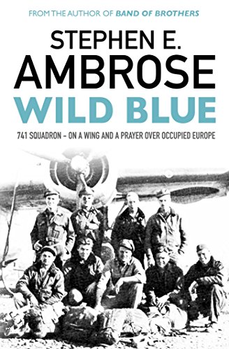 Wild Blue: 741 Squadron: On A Wing And A Prayer Over Occupied Europe von Simon & Schuster