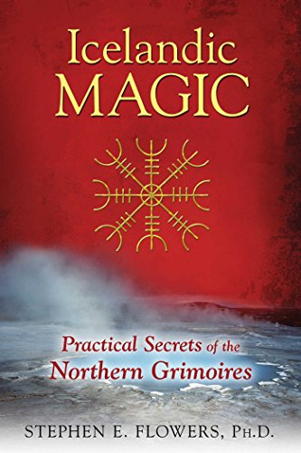 Icelandic Magic: Practical Secrets of the Northern Grimoires von Inner Traditions