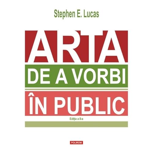 Arta De A Vorbi In Public Arta De A Vorbi In Public von Polirom