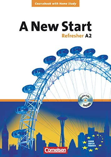 A New Start - Englisch für Wiedereinsteiger - Bisherige Ausgabe - A2: Refresher: Coursebook mit Home Study Section, Home Study CD, Class CDs - Im Paket von Cornelsen Verlag GmbH