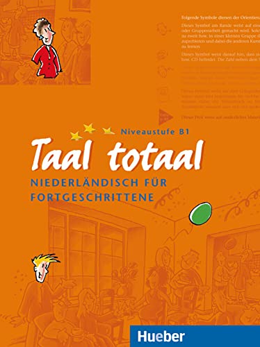 Taal totaal, Kursbuch: Niederländisch für Fortgeschrittene / Kursbuch Taal totaal, Kursbuch: Niederländisch für Fortgeschrittene / Kursbuch