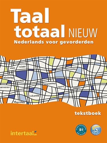 Taal totaal nieuw: Nederlands voor gevorderden / Kursbuch