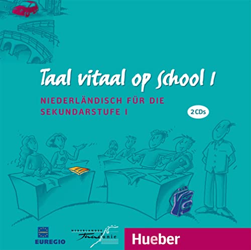 Taal vitaal op school 1: Niederländisch für die Sekundarstufe I / 2 Audio-CDs: Schulausgabe. Niederländisch für die Sekundarstufe I von Hueber Verlag GmbH
