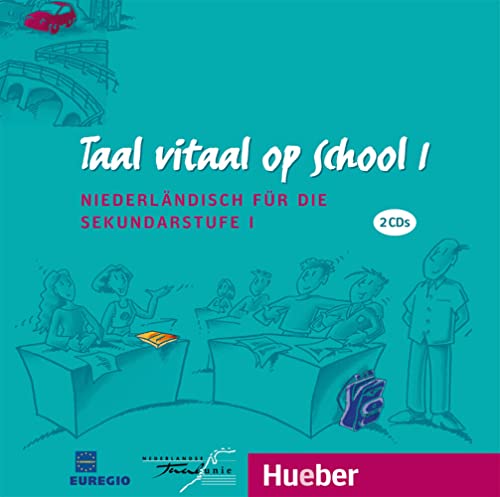 Taal vitaal op school 1: Niederländisch für die Sekundarstufe I / 2 Audio-CDs: Schulausgabe. Niederländisch für die Sekundarstufe I von Hueber