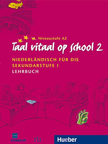 Taal vitaal op school 2: Niederländisch für die Sekundarstufe I / Lehrbuch: Schulausgabe. Niederländisch für die Sekundarstufe I von Hueber Verlag GmbH