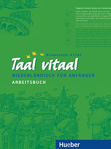 Taal vitaal: Niederländisch für Anfänger / Arbeitsbuch von Hueber Verlag GmbH